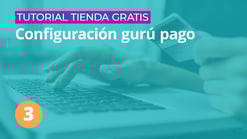 03-tutorial-tienda-gratis-configuración-gurú-pago