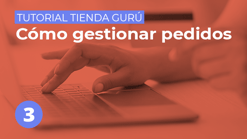 20221130_tuto_tw_gestionar_pedidos